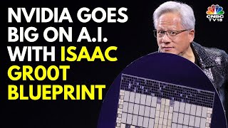 NVIDIA Launches Gaming Chips For PCs, Isaac GR00T Blueprint, AI Systems | N18G | CNBC TV18