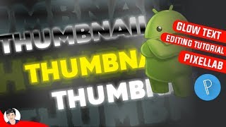Pixellab Glow Text Editing Tutorial | Pixellab Thumbnail Editing tutorial |
