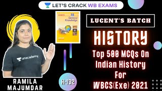 Lucent | Top 500 MCQs On Indian History | WBCS(Exe) 2021 | #Ramila_Maam