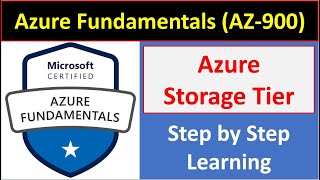 30  Azure Fundamentals (AZ-900) Exam Concepts - Azure Storage Tier (Step by Step Learning)
