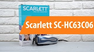 Распаковка Scarlett SC-HC63C06 / Unboxing Scarlett SC-HC63C06