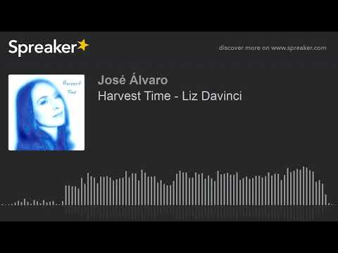 Harvest Time - Liz Davinci (made with Spreaker)