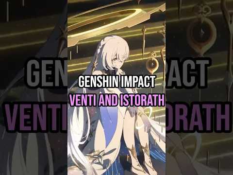 HUGE GENSHIN IMPACT LORE DROP VENTI AND ISTORATH?! #genshinimpact #venti #genshin #hoyoverse #hoyo