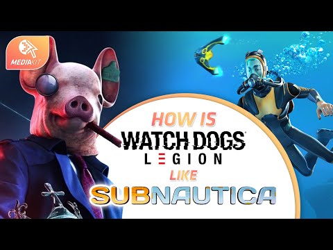 Watch Dogs: Legion and Subnautica have something in common. You didn't play them how I did.