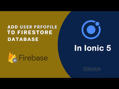 Adding  User Profile to Firebase Firestore | Ionic 5 Login and Sign Up Tutorial