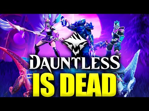 DAUNTLESS IS DEAD!