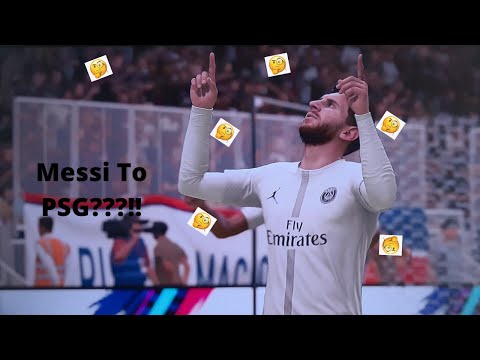 Fifa 19 Paris Saint German Career Mode - Messi To PSG!!!??