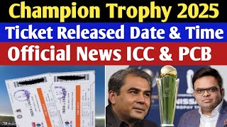 Champion Trophy 2025 Ticket Released Date And Time : Official News