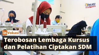 Terobosan Lembaga Kursus dan Pelatihan Ciptakan SDM | InVokasi