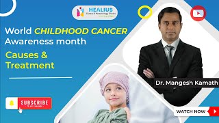 World Childhood Cancer Awareness Month | Signs & Symptoms | Medical Oncologist | Dr Mangesh Kamath