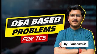 Top DSA Problems for TCS Placement 2025 | Crack TCS Ninja & Digital with Coding Questions