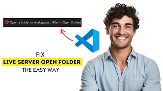 How to Fix 'Error Open a Folder or Workspace' in VS Code 2025 (Fast & Easy Guide)