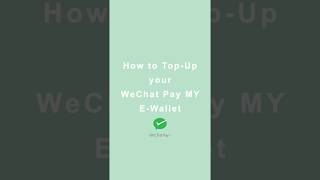 WeChat Pay MY - How to Top Up your WeChat Pay eWallet