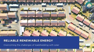 Reliable Renewable Energy - Overcoming The Challenges Of Loadshedding With Solar | Solarise Africa
