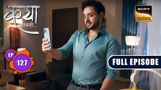 The Skill Of Parenting | Katha Ankahee - Ep 127 | Full Episode | 30 May 2023