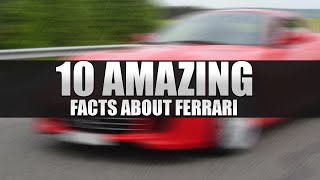 10 AMAZING FACTS about "Ferrari"!