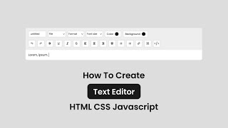 How To Create Text Editor | HTML CSS Javascript | With Source Code