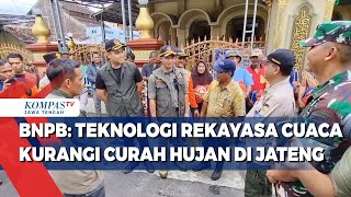 BNPB: Teknologi Rekayasa Cuaca Kurangi Curah Hujan di Jateng