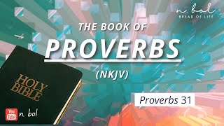 Proverbs 31 - NKJV Audio Bible with Text (BREAD OF LIFE)