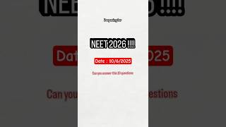 Top 10 Neet questions,(10/6/25)Can you solve it within 10 seconds ! #neetexam #neet2026