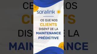 Soralink - ce que nos clients disent de la maintenance prédictive