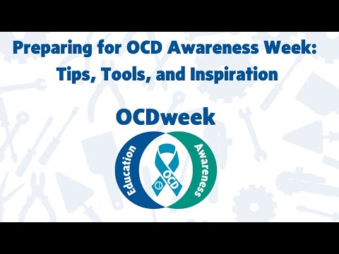 Preparing for OCD Awareness Week:  Tips, Tools, and Inspiration