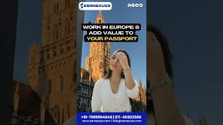 Work in Europe & add value to your passport