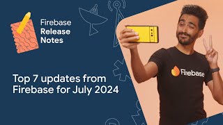 July 2024: AI monitoring, Genkit, Firestore backups GA, and many updates on Firebase SDKs!