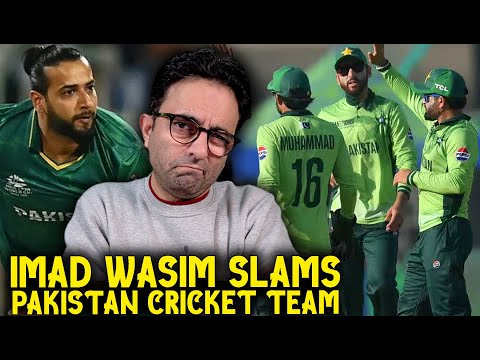 Pakistan cricket's downfall began after 2019 WC when a selector and coach came says Imad Wasim