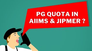 PG Quota in AIIMS and JIPMER | Should You Study MBBS at AIIMS or JIPMER?