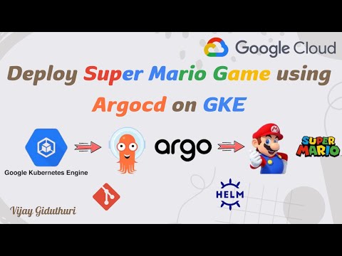 Deploy Super Mario Game on GKE with ArgoCD & Helm Chart | GitHub Integration | Argocd | Helm | GKE |