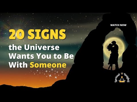 20 Signs the Universe Wants You to Be With Someone