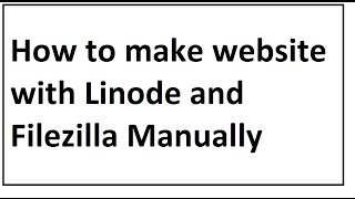 How to make website with Linode and Filezilla Manually