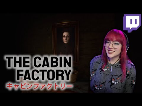 The Cabin Factory Playthrough | PixelxKitten Twitch Livestream