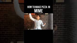 MIME - PIZZA MAKING #shorts