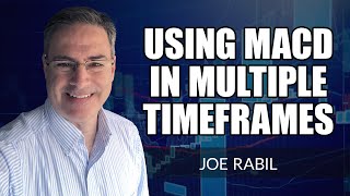 Using MACD in Multiple Time Frames | Joe Rabil | Stock Talk (07.29.21)