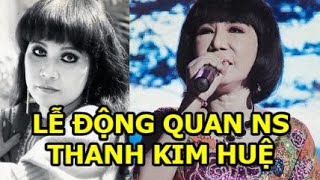 🔴 LỄ ĐỘNG QUAN NS THANH KIM HUỆ, tiễn đưa NS Thanh Kim Huệ lần cuối trước khi về ơn an nghĩ