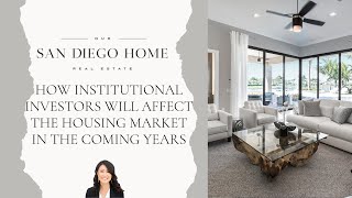 How Institutional Investors Will Affect the Housing Market in the Coming Years