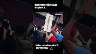 #If Else na Vida Real! Programadores Vão Entender! 😂💻