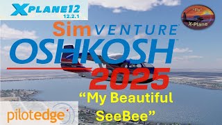 My Beautiful SeeBee | PilotEdge SimVenture 2025 | X Plane 12.2.1