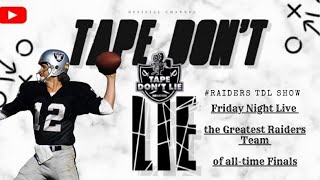 #Raiders TDL Show: Friday Night Live featuring the Greatest Raiders Team Finals-1983 vs 1976