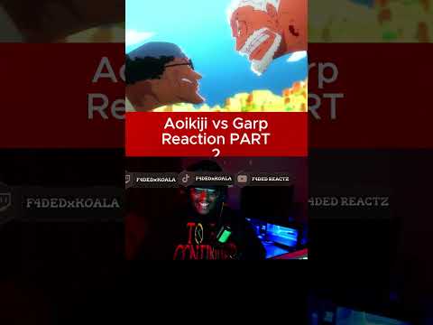 FIRST TIME WATCHING AOIKIJI VS GARP PART 2 reaction.  #onepiece #luffyanime