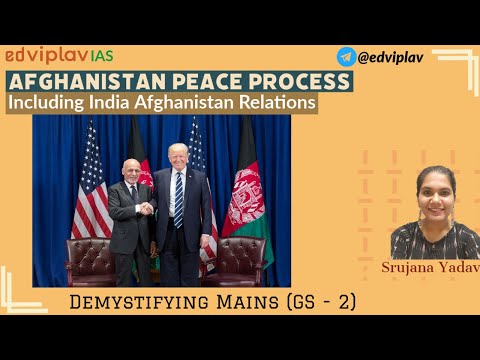 Afghanistan peace process l India - Afghanistan Relations l GS2 l Complete Analysis