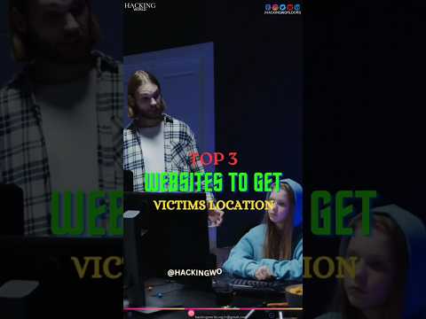 top 3 website to get victims location #hacker #hacking #cybersecurity  #hackingworldorg #hacks