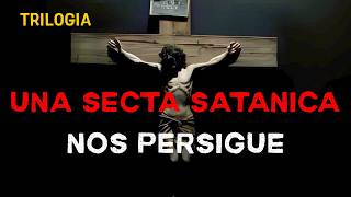 Historia Completa De Como una Secta Satánica Destruyo a Diego y Su Familia (TRILOGIA)