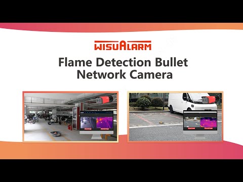 Flame Detection Bullet Network Camera 02 | Demonstration | Wisualarm