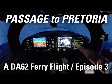 Heat, Thunder, Darkness: Passage to Pretoria – a Diamond Aircraft DA62 Ferry to South Africa / Ep. 3