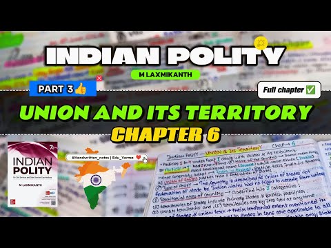 Union and its Territories PART 3 | Indian Polity Chapter 6 | Handwritten Notes
