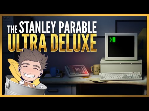 ULTRA DELUXE!! [Stanley Parable]