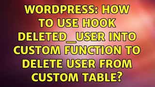 Wordpress: How to use hook deleted_user into custom function to delete user from custom table?